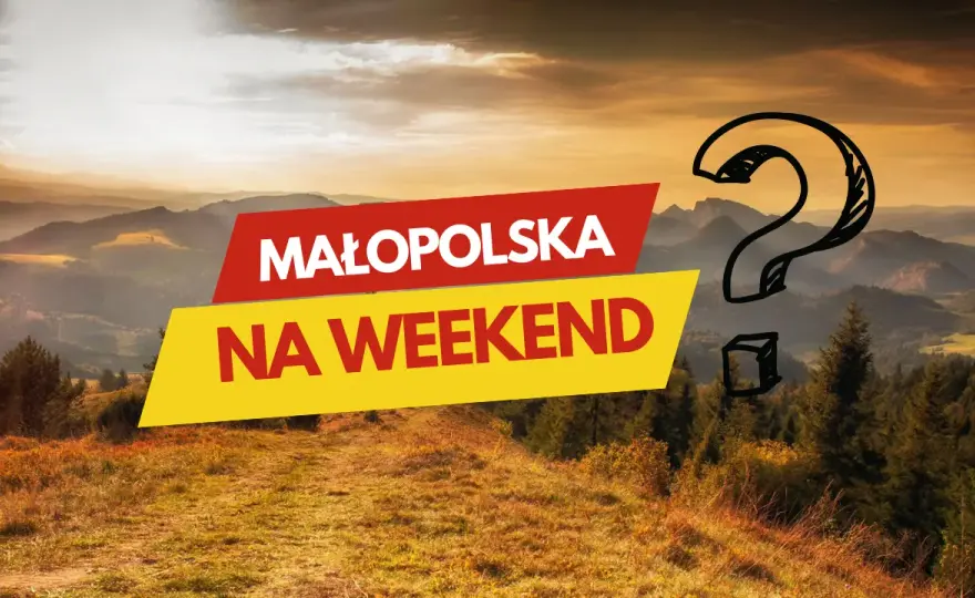Najlepsze atrakcje w Małopolsce, które musisz zobaczyć podczas wizyty